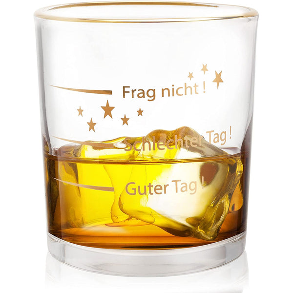 Whiskeyglas "Guter Tag - Schlechter Tag - Frag nicht" gold